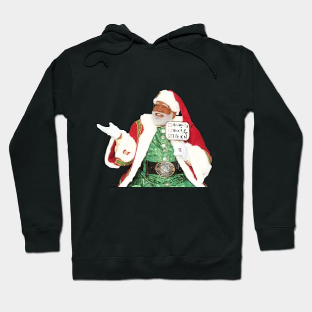 Santa I tried Hoodie by North Pole Fashions